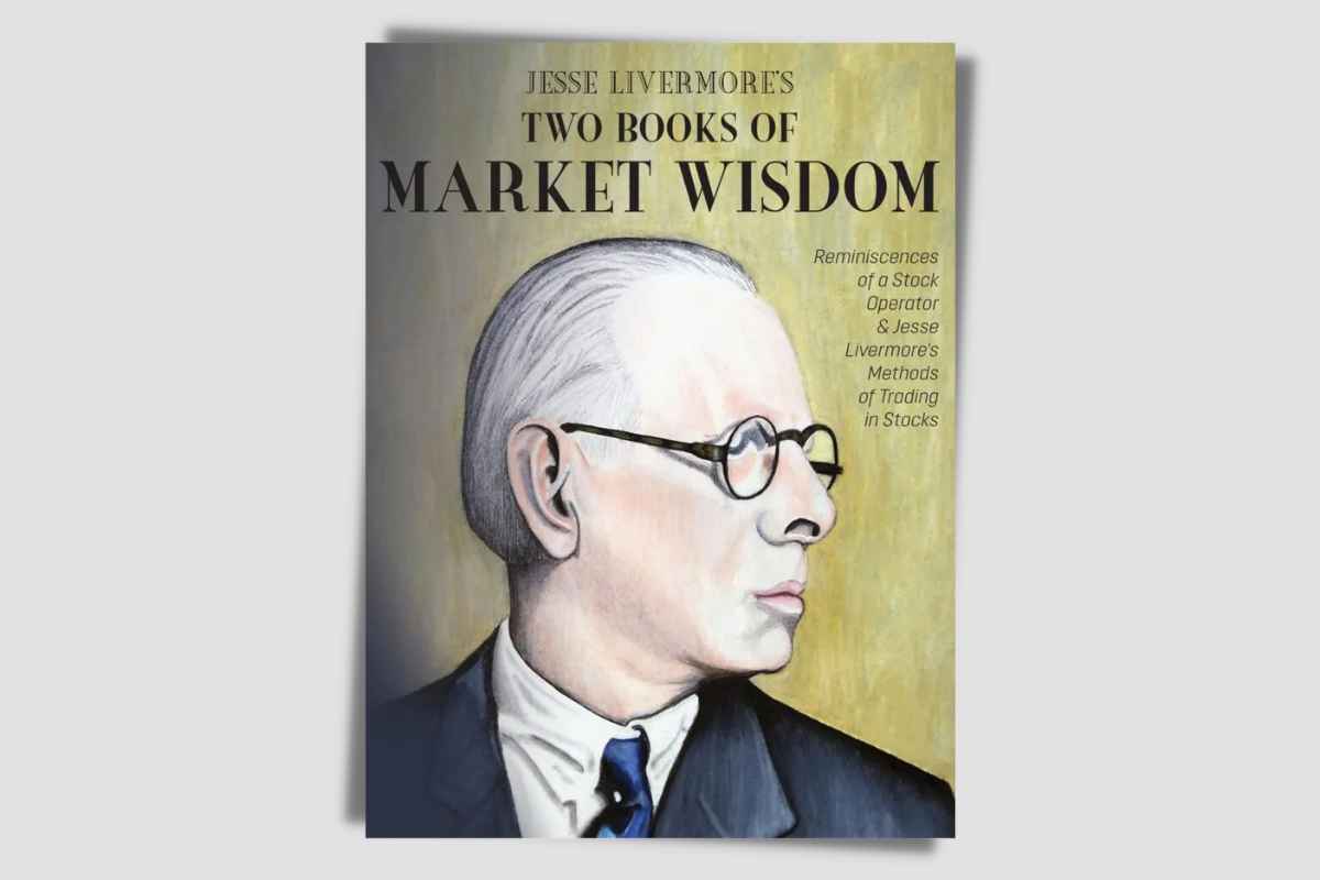 Jesse Livermore's Two Books of Market Wisdom